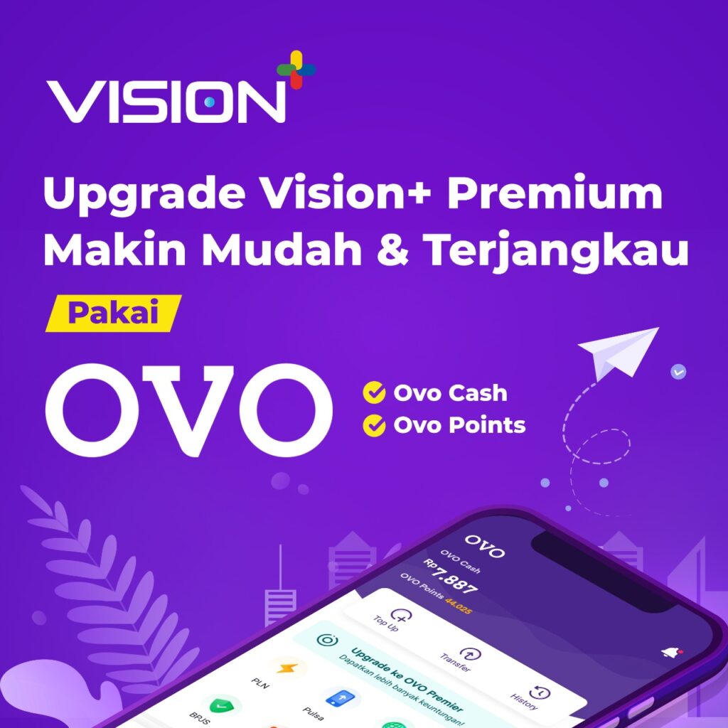 Upgrade Vision+ Premium Semakin Mudah dengan OVO - Blog Vision+